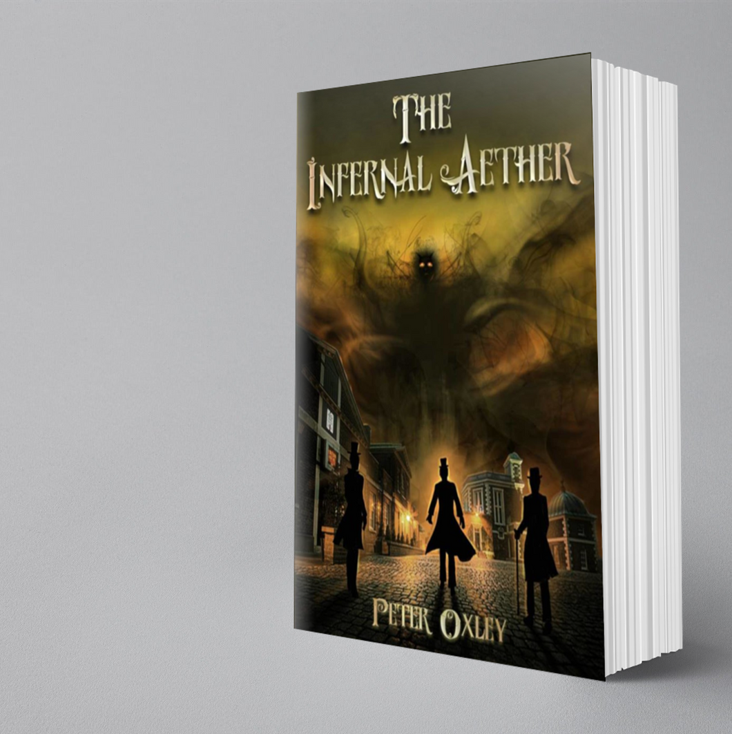 The Infernal Aether, by Peter Oxley (Infernal Aether Book 1)