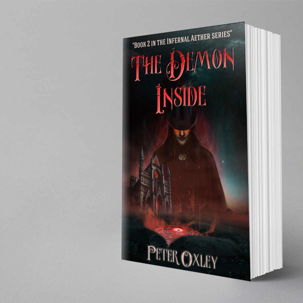 The Demon Inside, by Peter Oxley (Infernal Aether Book 2)